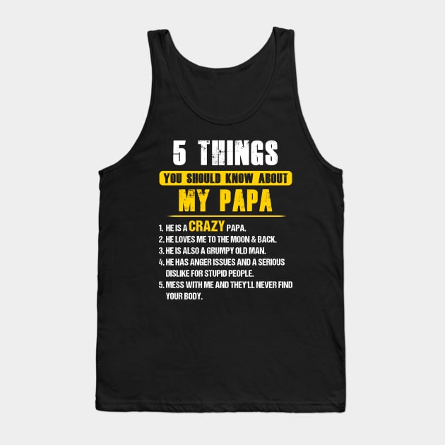 5 Things You Should Know About My Papa Father's Day Funny Father Grandpa Gifts Tank Top by Otis Patrick